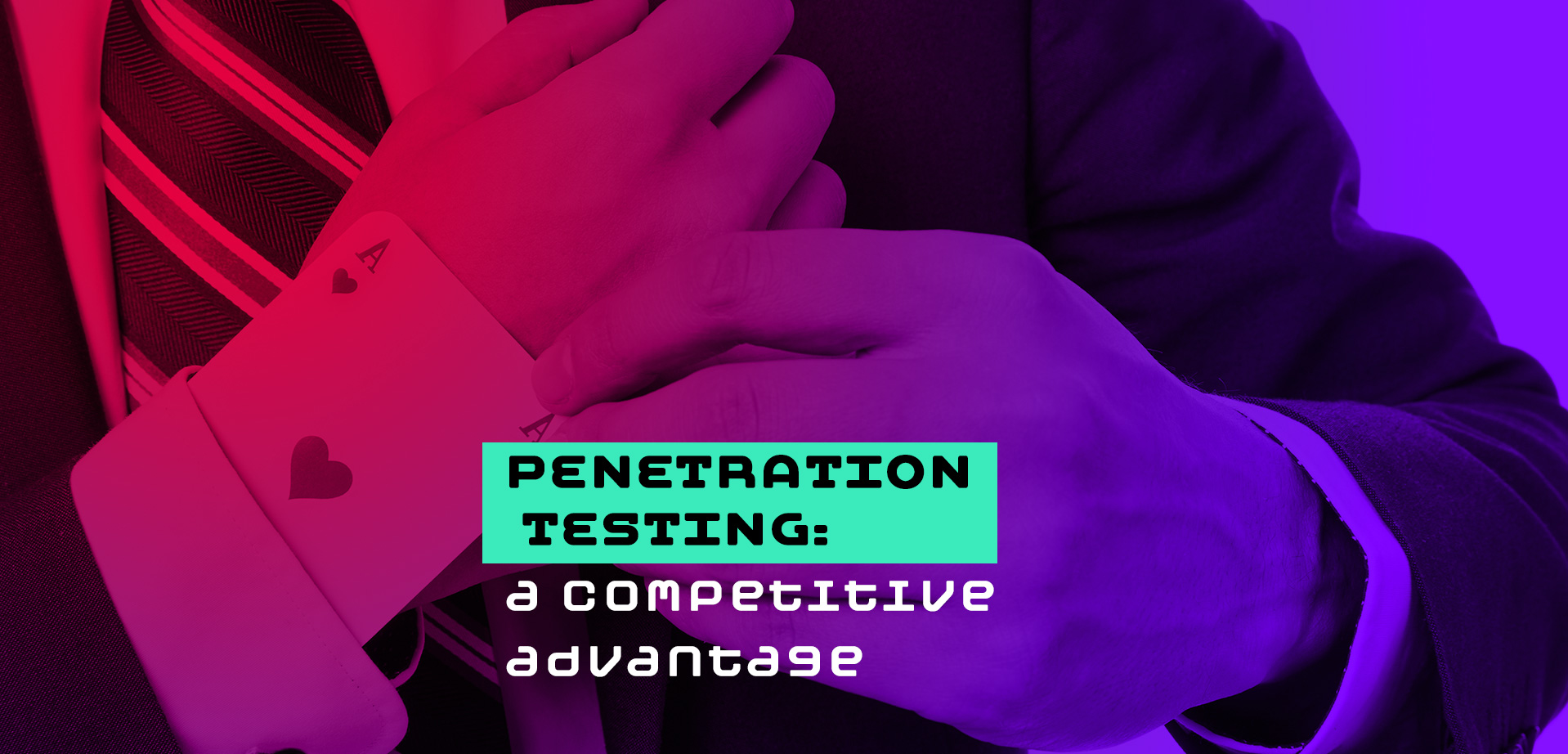 Penetration testing: a competitive advantage - Yack