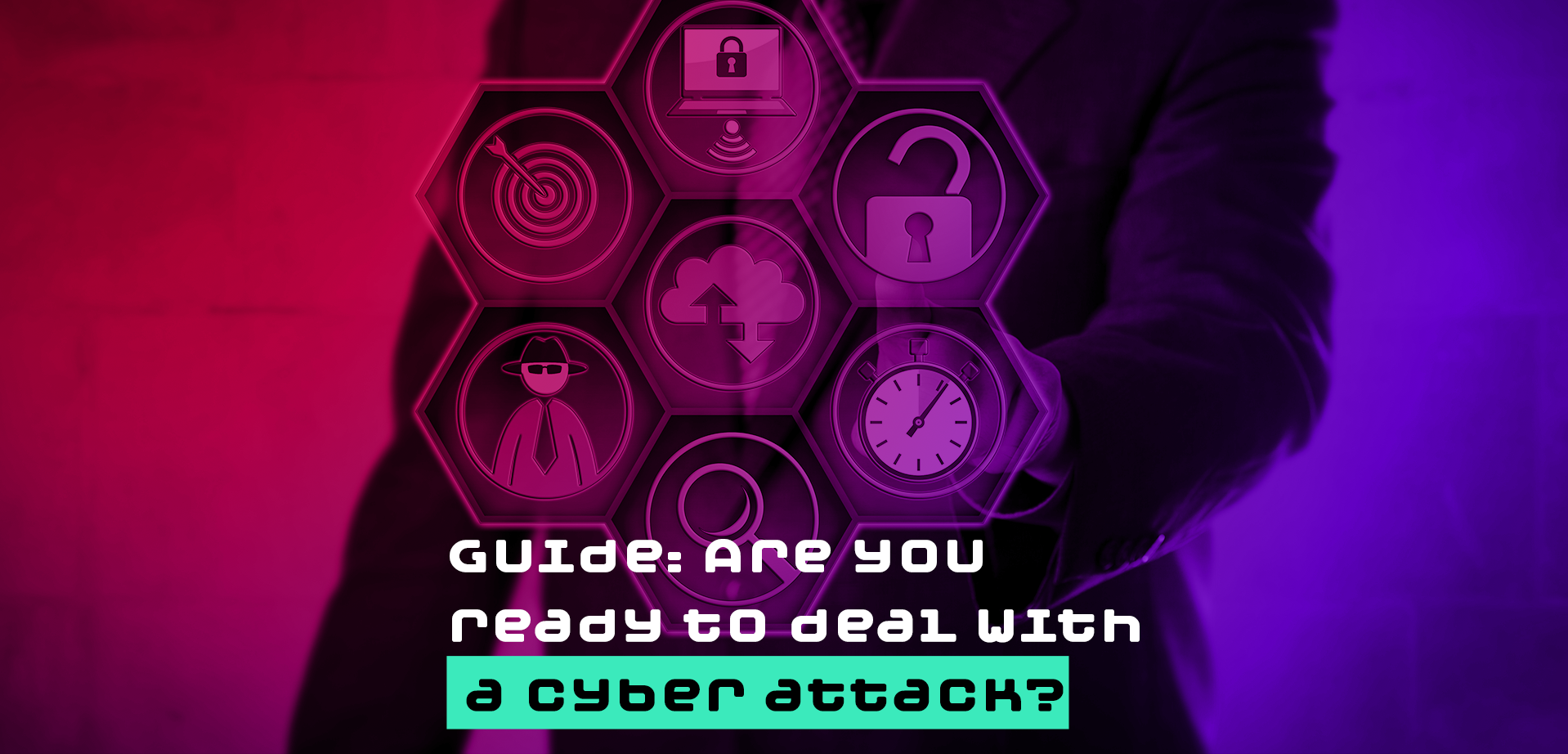 Are you ready to deal with a cyber attack?